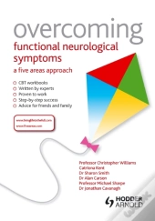 Overcoming Functional Neurological Symptoms: A Five Areas Approach