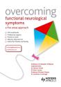 Overcoming Functional Neurological Symptoms: A Five Areas Approach - Preview
