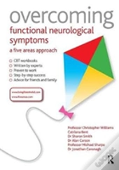 Overcoming Functional Neurological Symptoms: A Five Areas Approach