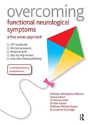 Overcoming Functional Neurological Symptoms: A Five Areas Approach - Preview
