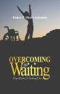 Overcoming In Waiting: Hope Built On Nothing Else... - Preview