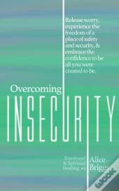 Overcoming Insecurity