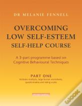Overcoming Low Self-Esteem Self-Help Programme