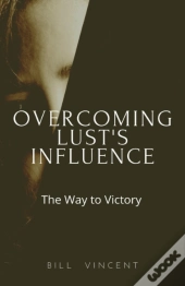 Overcoming Lust'S Influence