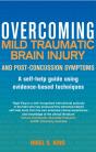 Overcoming Mild Traumatic Brain Injury And Post-Concussion Symptoms - Preview