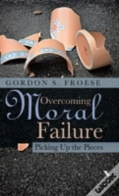 Overcoming Moral Failure