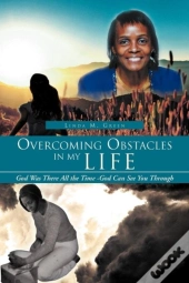 Overcoming Obstacles In My Life