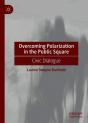 Overcoming Polarization In The Public Square - Preview