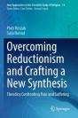 Overcoming Reductionism And Crafting A New Synthesis - Preview