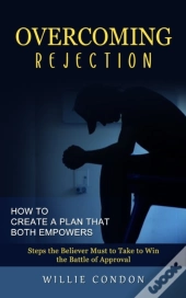 Overcoming Rejection