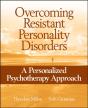 Overcoming Resistant Personality Disorders - Preview