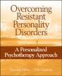 Overcoming Resistant Personality Disorders - Preview