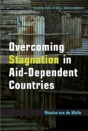 Overcoming Stagnation In Aid-Dependent Countries - Preview
