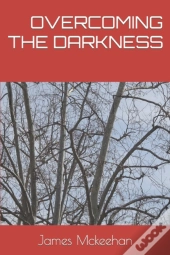 Overcoming The Darkness