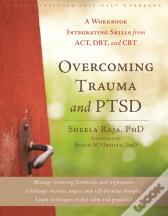 Overcoming Trauma And Ptsd