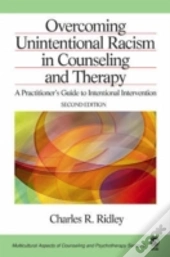 Overcoming Unintentional Racism In Counseling And Therapy