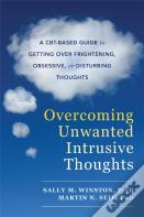 Overcoming Unwanted Intrusive Thoughts