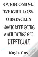 Overcoming Weight Loss Obstacles