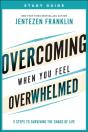 Overcoming When You Feel Overwhelmed Study Guide - Preview