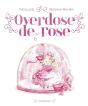 Overdose De Rose - Preview