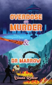 Capa do artigo Overdose Or Murder & Dr Marrow