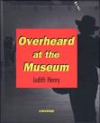 Overheard At The Museum