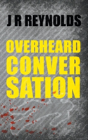 Overheard Conversation - Preview
