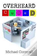 Overheard Cubed