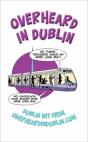 Overheard In Dublin - Preview