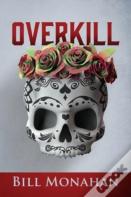 Overkill