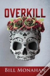 Overkill