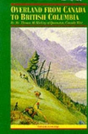Overland From Canada To British Columbia - Preview
