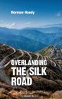 Overlanding The Silk Road - Preview