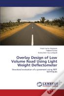 Overlay Design Of Low Volume Road Using Light Weight Deflectometer