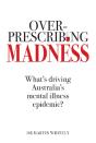 Overprescribing Madness - Preview