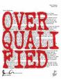 Overqualified - Preview