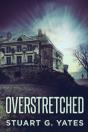Overstretched - Preview