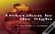 Overtaken By The Night