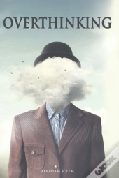 Overthinking