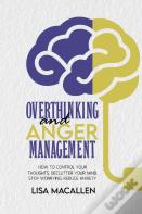 Overthinking And Anger Management