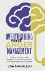 Overthinking And Anger Management - Preview