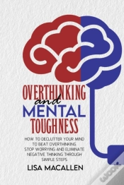 Capa do artigo Overthinking And Mental Toughness
