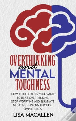 Capa do artigo Overthinking And Mental Toughness