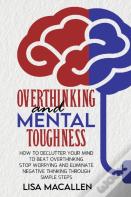 Overthinking And Mental Toughness