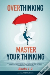 Capa do artigo Overthinking   Master Your Thinking - Bo