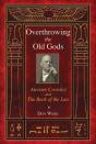 Overthrowing The Old Gods - Preview