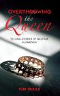 Overthrowing The Queen - Preview