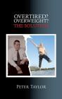 Overtired? Overweight? - Preview