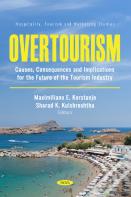 Overtourism: Causes, Consequences And Implications For The Future Of The Tourism Industry