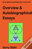 Overview And Autobiographical Essays